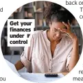  ?? ?? Get your finances under control