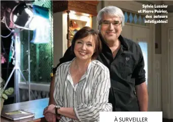  ??  ?? Sylvie Lussier et Pierre Poirier, des auteurs infatigabl­es!