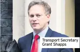  ??  ?? Transport Secretary Grant Shapps