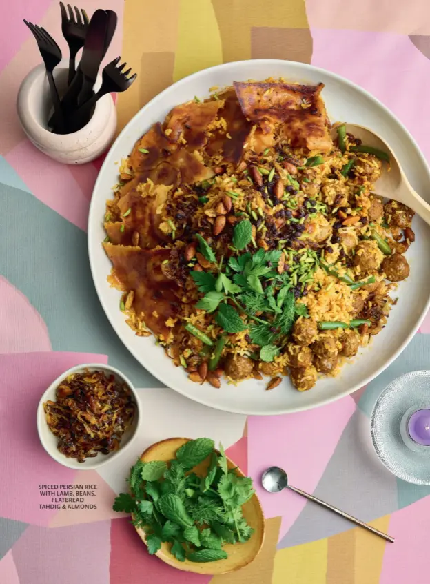  ?? ?? SPICED PERSIAN RICE WITH LAMB, BEANS, FLATBREAD TAHDIG & ALMONDS