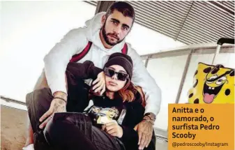  ?? @pedroscoob­y/instagram ?? Anitta e o namorado, o surfista Pedro Scooby