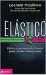  ??  ?? ELÁSTICO AUTOR: LEONARD MLODINOW TRADUÇÃO: CLAUDIO CARINA EDITORA: ZAHAR272 PÁGS., R$ 59,90