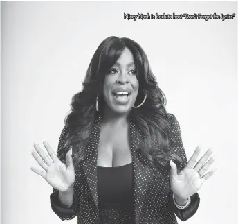  ?? ?? Niecy Nash is back to host “Don’t Forget the Lyrics”