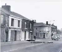  ??  ?? 21 Blackburn Road, Church, Accrington, pictured in 1979. This was Alan’s home in 1940