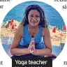  ?? ?? Yoga teacher Neeta Naidoo