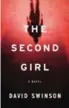  ??  ?? The Second Girl By David Swinson Mulholland, 368 pages, $31.50