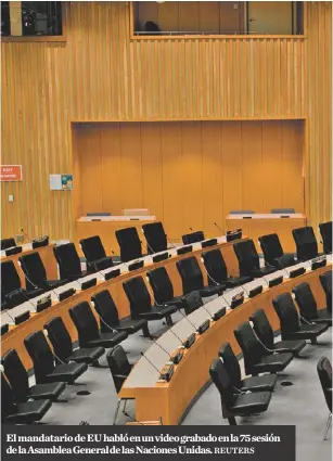  ?? REUTERS ?? El mandatario de EU habló en un video grabado en la 75 sesión de la Asamblea General de las Naciones Unidas.