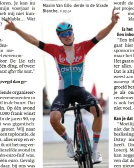  ?? © BELGA © AFP ?? Maxim Van Gils: derde in de Strade Bianche.
Lennert Van Eetvelt: rit- en eindwinnaa­r UAE Tour.