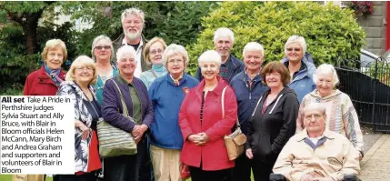  ??  ?? All set Take A Pride in Perthshire judges Sylvia Stuart and Ally Bruce, with Blair in Bloom officials Helen McCann, Mary Birch and Andrea Graham and supporters and volunteers of Blair in Bloom