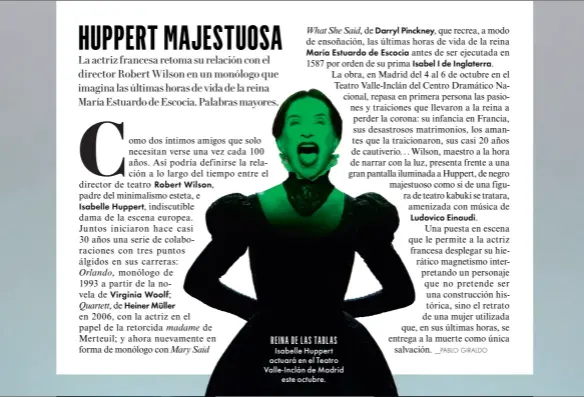  ??  ?? REINA DE LAS TABLAS Isabelle Huppert actuará en el Teatro Valle- Inclán de Madrid este octubre.