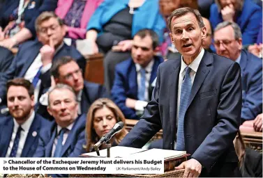  ?? UK Parliament/Andy Bailey ?? > Chancellor of the Exchequer Jeremy Hunt delivers his Budget to the House of Commons on Wednesday