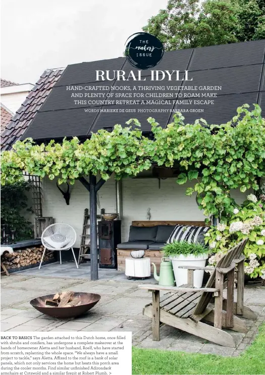  ??  ?? BACK TO BASICS The garden attached to this Dutch home, once filled with shrubs and conifers, has undergone a complete makeover at the hands of homeowner Aletta and her husband, Roelf, who have started from scratch, replanting the whole space. “We...