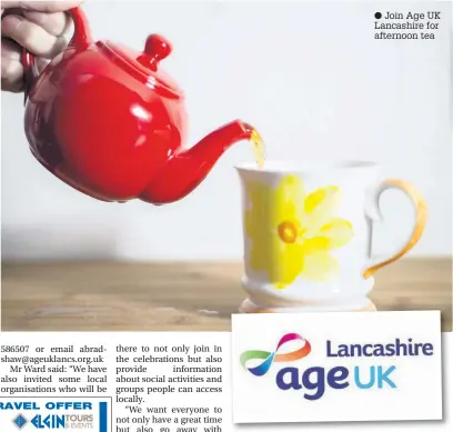  ?? Join Age UK Lancashire for afternoon tea ??