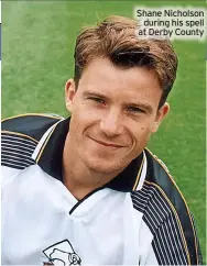  ?? ?? Shane Nicholson during his spell at Derby County