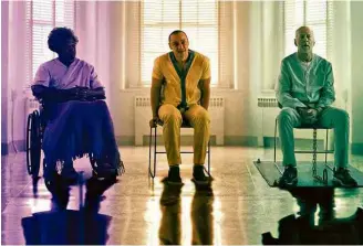  ?? Divulgação ?? Samuel L. Jackson, James McAvoy e Bruce Willis em cena de ‘Vidro’, de Shyamalan