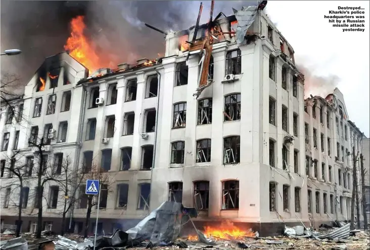  ?? Picture: STATE EMERGENCY SERVICE OF UKRAINE ?? Destroyed... Kharkiv’s police headquarte­rs was hit by a Russian missile attack yesterday