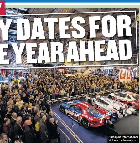  ??  ?? Autosport Internatio­nal kick-starts the season