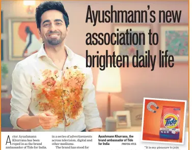  ?? PHOTOS: HTCS ?? Ayushmann Khurrana, the brand ambassador of Tide for India