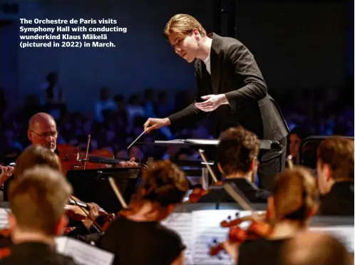  ?? LUDOVIC MARIN/AFP VIA GETTY IMAGES/FILE ?? The Orchestre de Paris visits Symphony Hall with conducting wunderkind Klaus Mäkelä (pictured in 2022) in March.