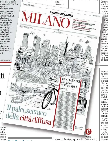  ??  ?? In edicola L’inserto del «Corriere della Sera» dedicato a Milano sarà in edicola domani in tutta Italia con il quotidiano. Sopra, alcune pagine dell’inserto che ospita servizi, interviste e pezzi storici Sotto, la copertina