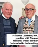  ?? ?? Thomas Learmont, left, reunited with Thomas Williams, whose brother Gethin died in the bombing