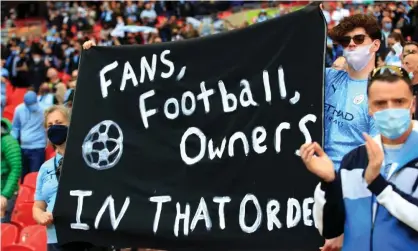  ??  ?? Manchester City fans display a banner before the Carabao Cup final against Tottenham in April. Photograph: Adam Davy/PA