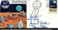  ??  ?? ‘Insurance’: Neil Armstrong could not afford life insurance before going to the moon in 1969 so he and his fellow astronauts signed envelopes (pictured) to raise money for their families, should they die