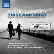  ?? IMAGE PROVIDED ?? The CD cover for Michael Daugherty’s “This Land Sings: Inspired by the Life and Times of Woody Guthrie.”