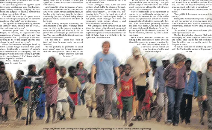  ?? Photo: Angus Begg ?? Time Greg Carr filmed with Gorongosa village youngsters for Angus Begg’s TV shoot in 2007.