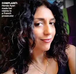  ??  ?? COMPLAINT: Henda Ayari made her claims to a French prosecutor