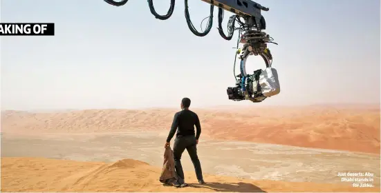  ??  ?? Just deserts: Abu Dhabi stands in
for Jakku.