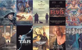  ?? NETFLIX/DISNEY/SEARCHLIGH­T/WARNER BROS./A24/UNIVERSAL/FOCUS/PARAMOUNT/NEON/ ORION-UNITED ARTISTS VIA AP ?? Oscar nominees for best feature are, top row from left, “All Quiet on the Western Front,” “Avatar: The Way of Water,” “The Banshees of Inisherin,” “Elvis,” “Everything Everywhere All at Once;” bottom row from left, “The Fabelmans,” “Tár,” “Top Gun: Maverick,” “Triangle of Sadness” and “Women Talking.”