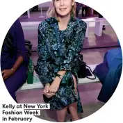  ?? In February ?? Kelly at New York Fashion Week