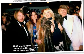  ??  ?? ABBA utanför China Teatern i Stockholm vid premiären av ”ABBA the Movie” 1977.