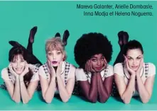  ??  ?? Mareva Galanter, Arielle Dombasle, Inna Modja et Helena Noguerra.