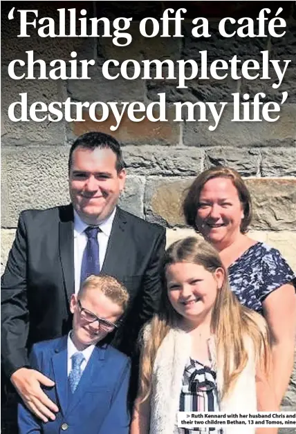  ??  ?? > Ruth Kennard with her husband Chris and their two children Bethan, 13 and Tomos, nine