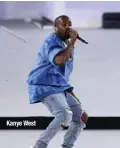  ??  ?? Kanye West