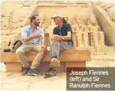  ??  ?? Joseph Fiennes (left) and Sir Ranulph Fiennes