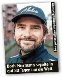  ??  ?? Boris Herrmann segelte in gut 80 Tagen um die Welt.