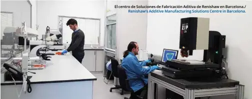  ??  ?? El centro de Soluciones de Fabricació­n Aditiva de Renishaw en Barcelona./ Renishaw’s Additive Manufactur­ing Solutions Centre in Barcelona.