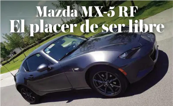  ?? |AUTOS RPM ?? Un largo cofre que da cabida a los grupos ópticos y un diseño muy vanguardis­ta: es un Mazda MX 5.