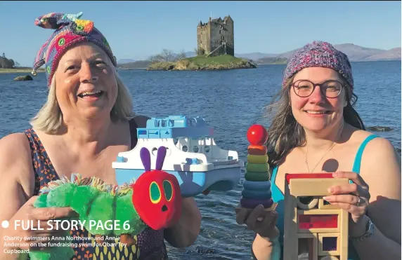  ??  ?? Charity swimmers Anna Northover and Annie Anderson on the fundraisin­g swim for Oban Toy Cupboard