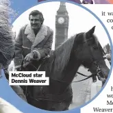  ??  ?? McCloud star Dennis Weaver