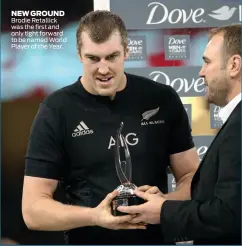  ??  ?? NEW GROUND Brodie Retallick was the first and only tight forward to be named World Player of the Year.