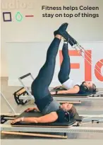  ??  ?? Fitness helps Coleen stay on top of things