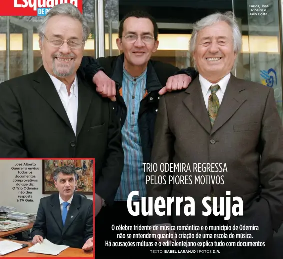  ??  ?? José Alberto Guerreiro enviou
todos os documentos comprovati­vos
do que diz. O Trio Odemira não deu resposta à Carlos, José
Ribeiro e Júlio Costa.