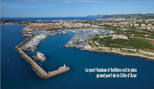  ??  ?? Le port Vauban d’Antibes est le plus grand port de la Côte d’Azur