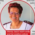  ??  ?? Wendy Jass’s warm smile and her positive outlook on life are contagious.