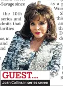  ??  ?? Joan Collins in series seven GUEST...