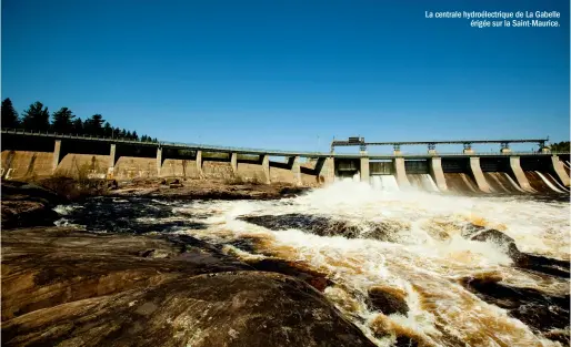  ??  ?? La centrale hydroélect­rique de La Gabelle érigée sur la Saint-Maurice.